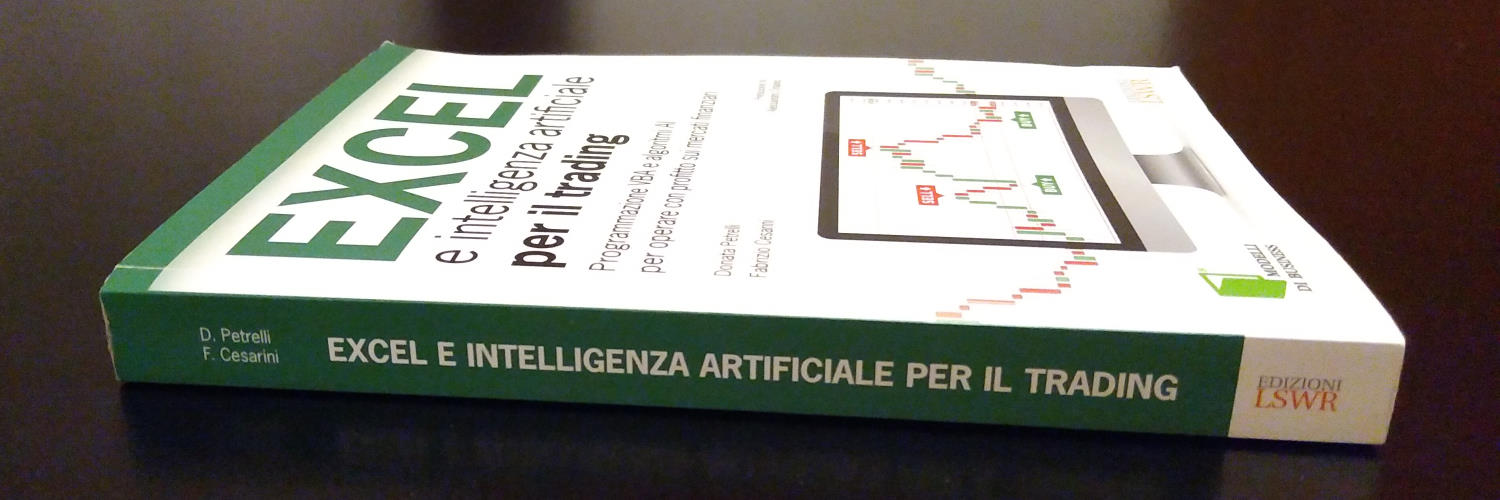 Libro Excel e Intelligenza Artificiale per il Trading - Editore LSWR - Donata Petrelli e Fabrizio Cesarini