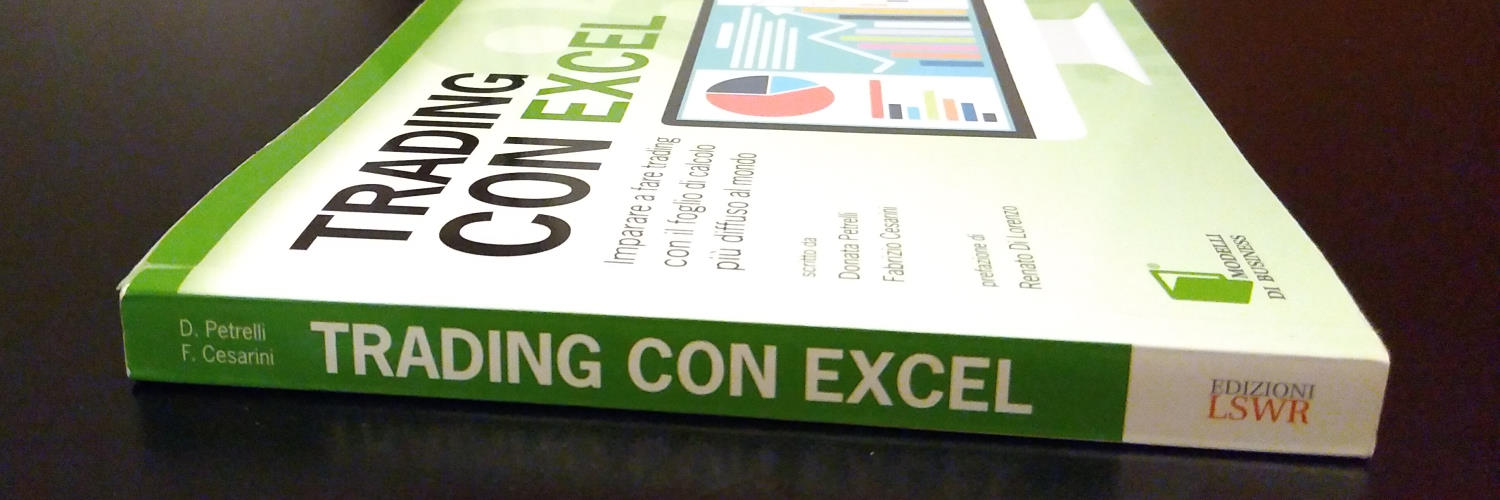 Libro Trading con Excel - Modelli di Business - LSWR Editore di Donata Petrelli e Fabrizio Cesarini